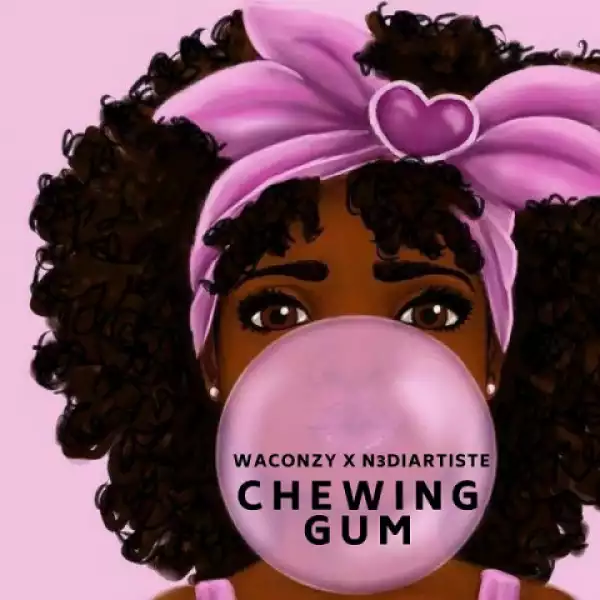 Waconzy - Chewing Gum ft. N3DiArtist